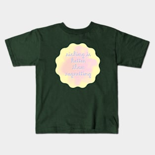 risking is better than regretting Kids T-Shirt